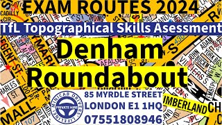 TfL Topographical Skills Assessment Test 2024  Denham Roundabout Exam RouteTopographical Training [upl. by Cos633]