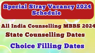 Special Stray vacancy Round Schedule 2024  All India Counselling MBBS 2024  Choice Filling Dates [upl. by Yruoc]