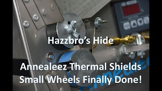 Hazzbro thermal shields  small wheel kit finally ready [upl. by Ytiak]