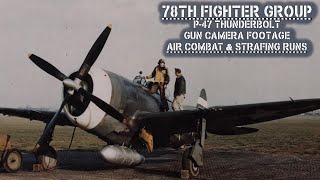 WWII P47 Thunderbolt gun camera footage  78th Fighter Group [upl. by Oaks]