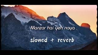 Manzar hai yeh naya slowed  reverb URI [upl. by Drolet]