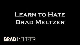 Everybody Hates Brad Meltzer [upl. by Cuthbertson]