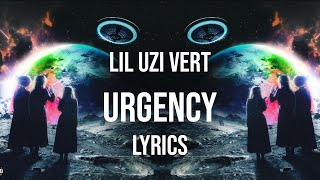 Lil Uzi Vert  Urgency Lyrics [upl. by Lehcem]