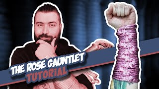 The Rose Gauntlet Tutorial [upl. by Hatti]