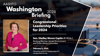 Washington Briefing Legislative Priorities  2024  Sen Capito [upl. by Zindman744]