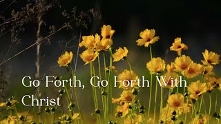 377 SDA Hymn  Go Forth Go Forth With Christ Singing w Lyrics [upl. by Nothgiel]