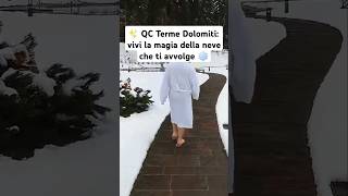 ✨ QC Terme Dolomiti vivi la magia della neve che ti avvolge ❄️ [upl. by Clymer]