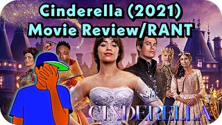 Cinderella 2021 Movie ReviewRANT [upl. by Phillada]