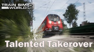 Train Sim World 2 Scenario  Talented Takeover [upl. by Einafit777]