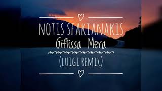 Notis Sfakianakis  Giftissa Mera Luigi Remix [upl. by Atirhs]