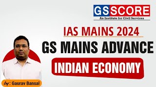 IAS MAINS 2024  GS MAINS ADVANCE Indian Economy By Gaurav Bansal  upscmains [upl. by Dalury]