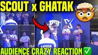 SCOUT x GHATAK 😱🔥 AUDIENCE CRAZY REACTION ✅ [upl. by Delorenzo]