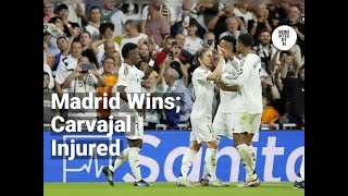 Real Madrid Triumphs As Carvajal Faces Injury Woes [upl. by Neeruam]