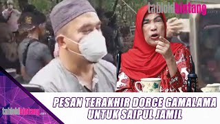 SEBELUM BERPULANG INI PESAN TERAKHIR DORCE GAMALAMA UNTUK SAIPUL JAMIL  UPDATE BINTANG [upl. by Georgiana]