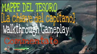 GOD OF WAR PS4 Mappe del tesoro La chiave del capitano Walkthrough gameplay ITA [upl. by Auhoj]