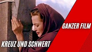 Kreuz und Schwert  Drama  Ganzer Film auf Deutsch [upl. by Tallula579]