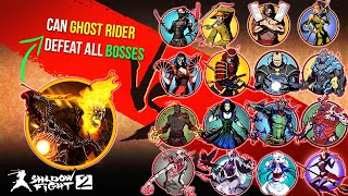 Shadow Fight 2 Ghost Rider Vs All Bosses Can he Defeat Them [upl. by Nitsu]