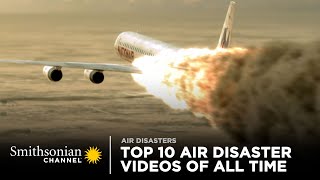 Top 10 Air Disaster Videos of All Time  Smithsonian Channel [upl. by Llerrehs365]