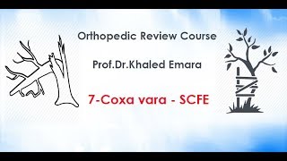 7Coxa vara amp SCFE  Prof DrKhaled Emara  تزحزح رأس عظمة الفخذ  أد خالد عمارة [upl. by Gaudet75]