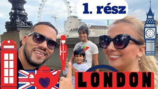 LONDON 1rész  CSALAGÚTON a BIG BENig LÁTNIVALÓK és amit kedvelünk a brit fővárosban [upl. by Enoval]