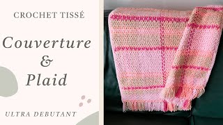 Comment faire un PLAID amp COUVERTURE au crochet 🧶 Technique crochet tissé 👍 [upl. by Ellemac]