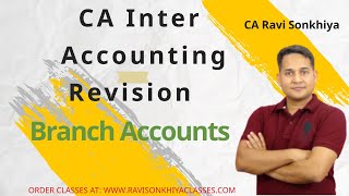 CA Inter Accounts Revision Session  Branch Accounts  Day 1  CA Ravi Sonkhya [upl. by Apurk80]