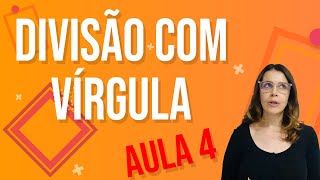 DIVISÃO com VÍRGULA  AULA 4  ENCCEJA 2022 [upl. by Ynitsed]