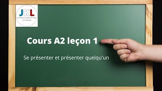 JKL  Cours A2 leçon 1  se présenter et présenter quelquun [upl. by Marys]