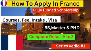 How To Apply France  Intake  How To Find Courses  Visa Process  Part Time Job  Detailed Discuss [upl. by Lemuela]