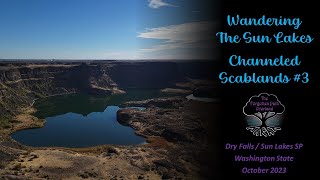 29 23 Wandering the Sun Lakes  Channeled Scablands 3 [upl. by Ainesej674]