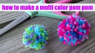 How To Make A Multicolor Pom Pom [upl. by Melisa125]