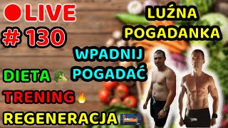 130 LIVE😊Pogadanka o ZDROWYM STYLU ŻYCIA [upl. by Lairret332]