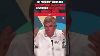 IOC President urges scientifically solid system identifying men in women sports shorts [upl. by Yrallam]