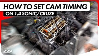 How to Set Camshaft Timing  14 Sonic amp Cruze [upl. by Jelks]