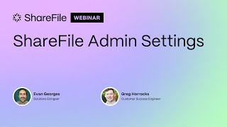 ShareFile Admin Settings Webinar Recorded on November 7th 2024 [upl. by Hartzke101]