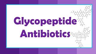 Glycopeptide Antibiotics in 4 min Vancomycin antibiotics [upl. by Mallory]