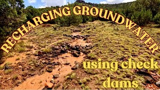 HEAVY RAIN CHECK DAMS ARE WORKING Recharging Groundwater At My OffGrid Oasis in Northern Arizona [upl. by Gonzalez]