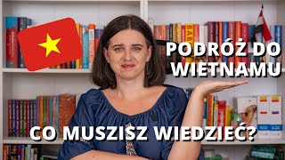 Podróż do Wietnamu 9 rzeczy które MUSISZ wiedzieć przed wyjazdem [upl. by Ilah]