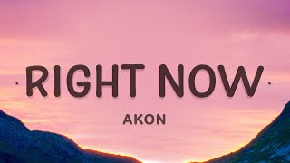 Akon  Right Now Na Na Na Lyrics [upl. by Nara]