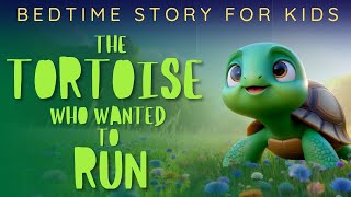 The Tortoise who wanted to run A Bedtime Story About Patience and Friendship for Kids [upl. by Lemal]