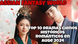 TOP 1O DE LOS DRAMAS HISTORICOS ROMANTICOS 2024 Y LOS QUE VIENEN0 [upl. by Meluhs]