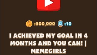 I ACHIEVED MY GOAL IN 4 MONTHS AND YOU CAN I MEMEGIRLS  MEMEFI New Video Code [upl. by Eetak]