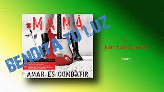 Bendita Tu Luz  Lyrics  Maná ft Juan Luis Guerra [upl. by Arakahs]