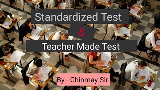 Standardized Test amp Teacher Made Test  Complete Analysis  Chinmay Sir [upl. by Furlani]