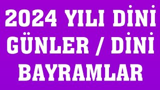 2024 Dini Günler  2024 Dini Bayramlar [upl. by Talanian]