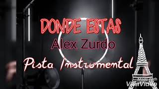 ¿Donde estas Alex ZurdoPista Instrumental coro [upl. by Aonian]