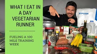 What I Eat in a Day Vegetarian UK Runner  100 mile week training  Ben Parkes [upl. by Soane]