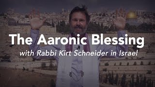 The Aaronic Blessing with Rabbi Kirt Schneider in Israel [upl. by Arch679]