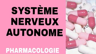 PHARMACOLOGIE  SYSTÈME NERVEUX AUTONOME 🌟 [upl. by Ugo200]