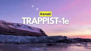 Kenali Trappist1e [upl. by Haley]